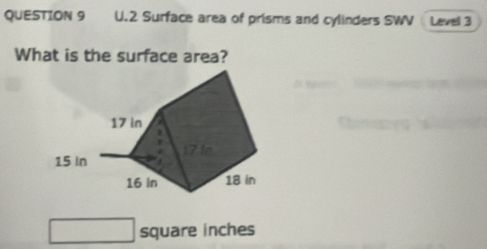 Surface area of prisms and cylinders SWV Levell 3 
What is the surface area?
square inches