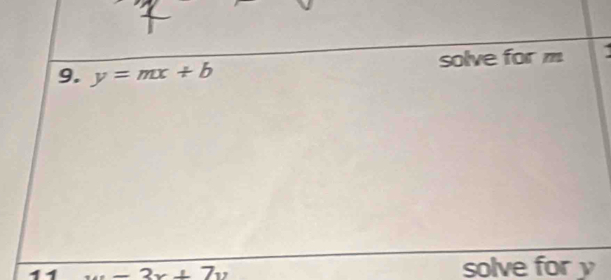 y=mx+b solve for m a
1 -3x+7y
solve for y