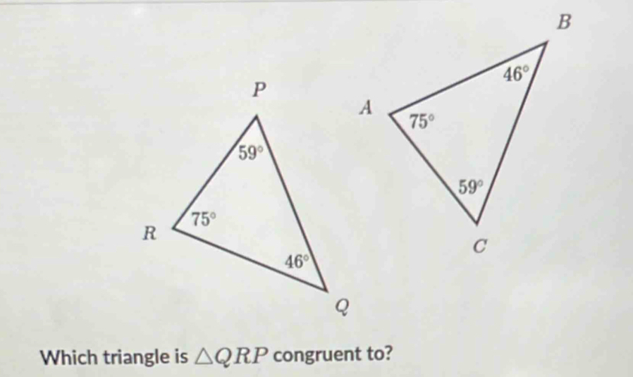 Which triangle is △ QRP congruent to?