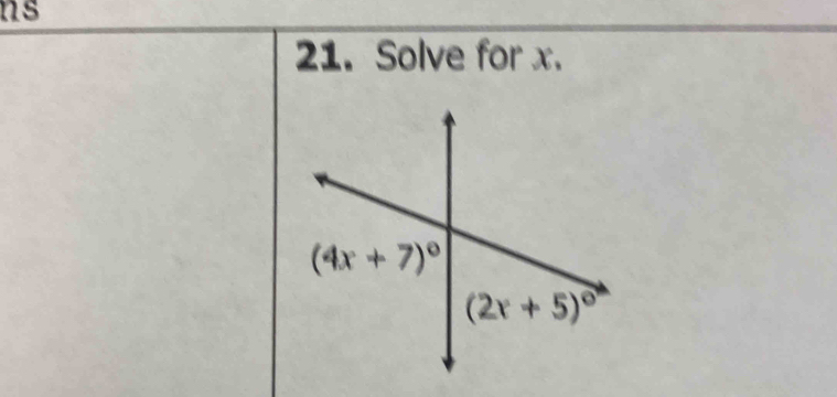 ns
21. Solve for x.