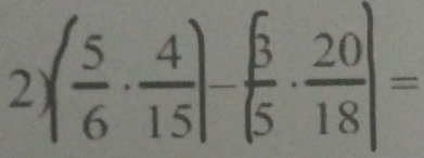 2 ( 5/6 ·  4/15 )-( 3/5 ·  20/18 )=