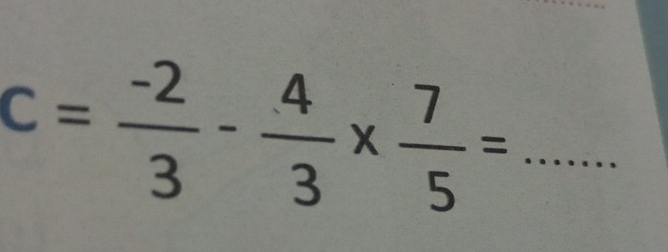 C= (-2)/3 - 4/3 *  7/5 = _