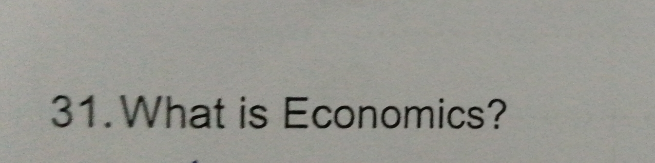 What is Economics?