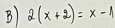 2(x+2)=x-1