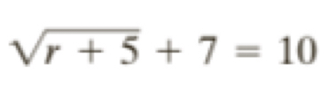 sqrt(r+5)+7=10