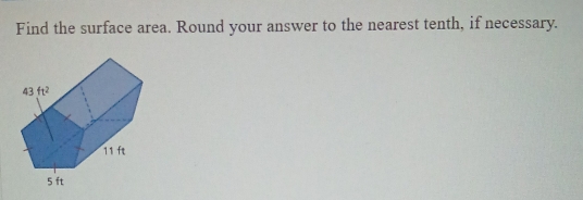 Find the surface area. Round your answer to the nearest tenth, if necessary.