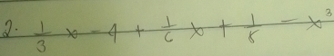  1/3 x-4+ 1/6 x+ 1/8 -x^3