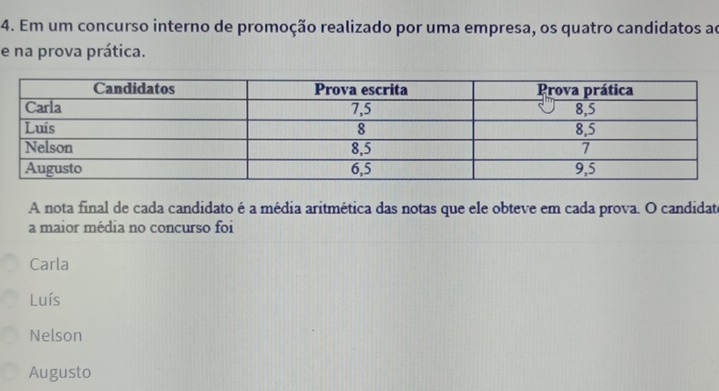 Resolvido:Em um concurso interno de promoção realizado por uma empresa ...