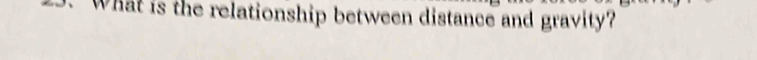 What is the relationship between distance and gravity?