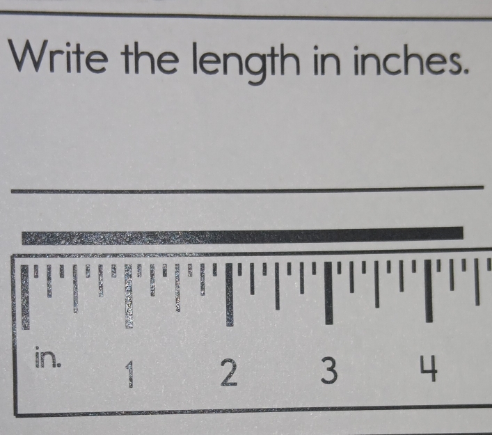 Write the length in inches. 
in.
1 2 3 4