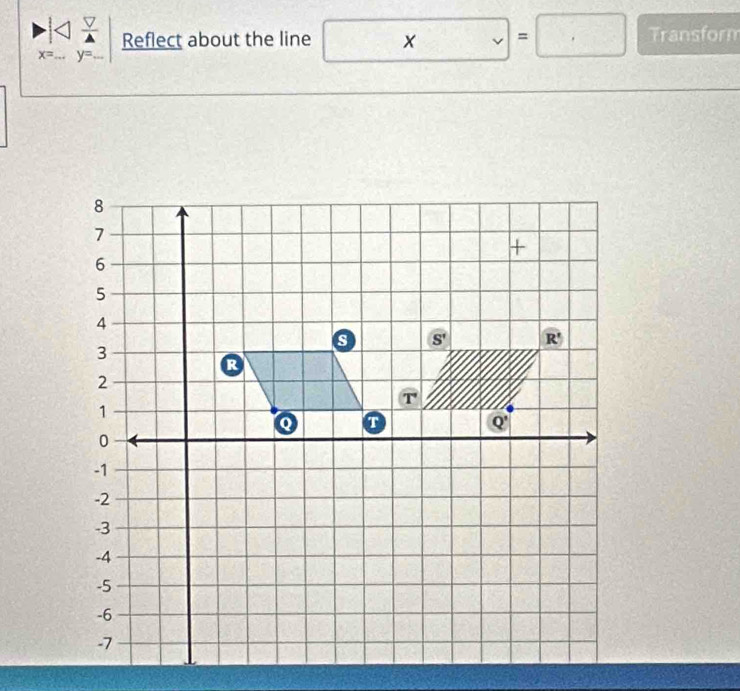 Reflect about the line x v =. - Transform
x= y=