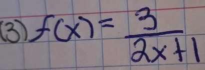 (3) f(x)= 3/2x+1 