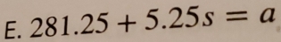 281.25+5.25s=a