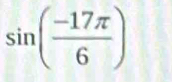 sin ( (-17π )/6 )