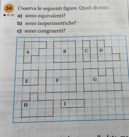 Osserva le seguenti figure. Quali di esse: 
a) sono equivalenti? 
b) sono isoperimetriche?