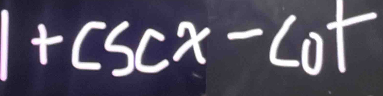 1+csc x-cot