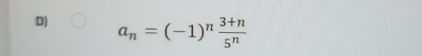 a_n=(-1)^n (3+n)/5^n 