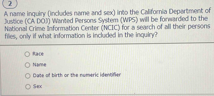 Solved: A name inquiry (includes name and sex) into the California ...