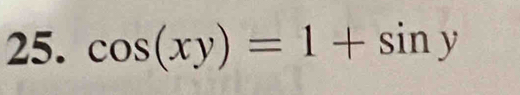 cos (xy)=1+sin y