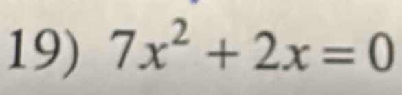 7x^2+2x=0