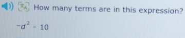 How many terms are in this expression?
-d^2-10