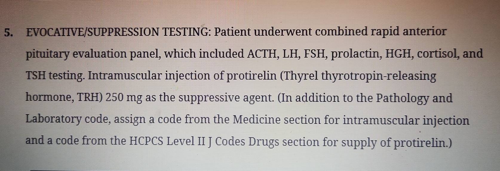 Solved: EVOCATIVE/SUPPRESSION TESTING: Patient underwent combined rapid ...