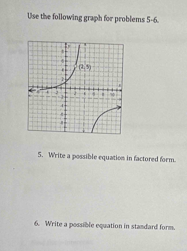 Use the following graph for problems 5-6.
5. Write a possible equation in factored form.
6. Write a possible equation in standard form.