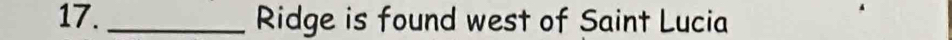 Ridge is found west of Saint Lucia
