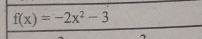 f(x)=-2x^2-3