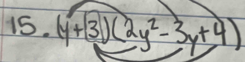 15.(y+3)(2y^2-3y+4)