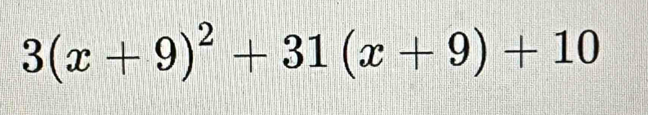 3(x+9)^2+31(x+9)+10