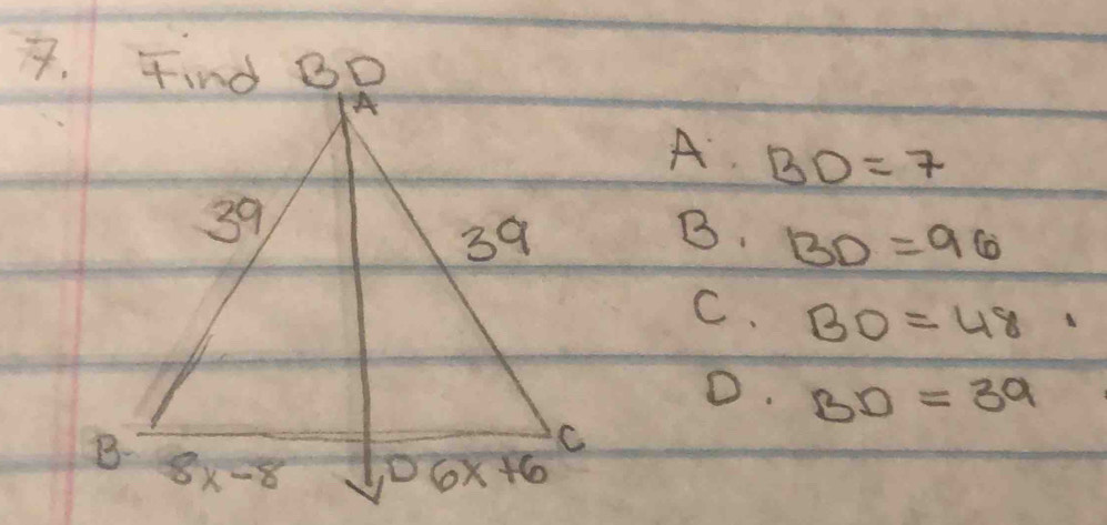 A. BD=7
B. BD=96
C. BD=48
O. BD=39