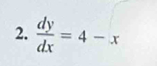  dy/dx =4-x