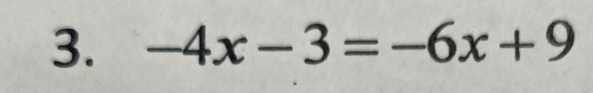 -4x-3=-6x+9