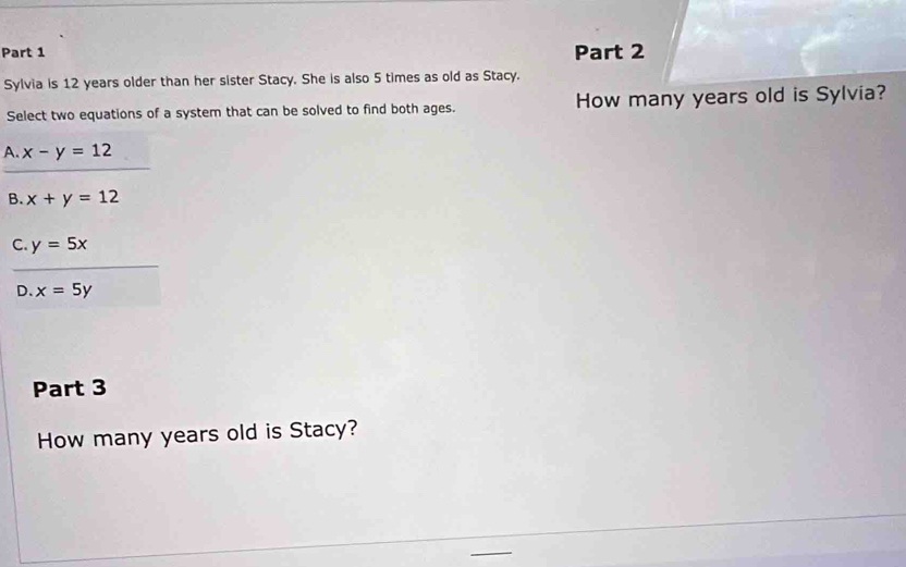 Solved: Sylvia is 12 years older than her sister Stacy. She is also 5 ...
