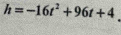 h=-16t^2+96t+4