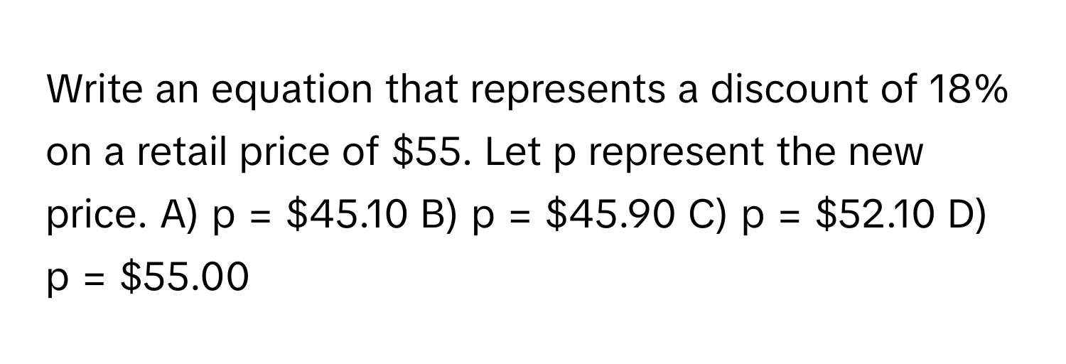 Solved: Write an equation that represents a discount of 18% on a retail ...