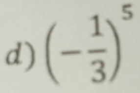 (- 1/3 )^5