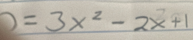 0=3x^2-2x+1