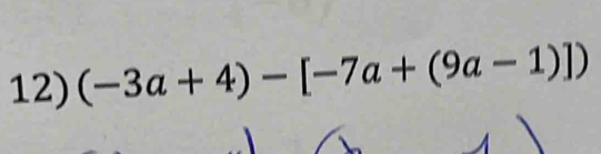 (-3a+4)-[-7a+(9a-1)])