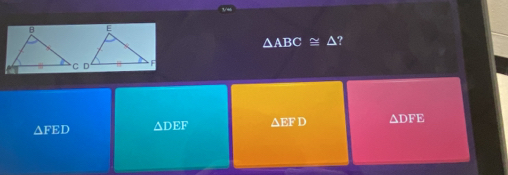 △ ABC ??
∆FED △ DEF △ EFD △ DFE