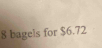 8 bagels for $6.72