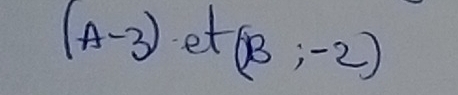 (A-3)· et(B;-2)