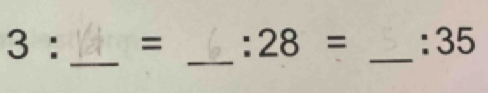 3 : = :28= _: 35
_ 
_