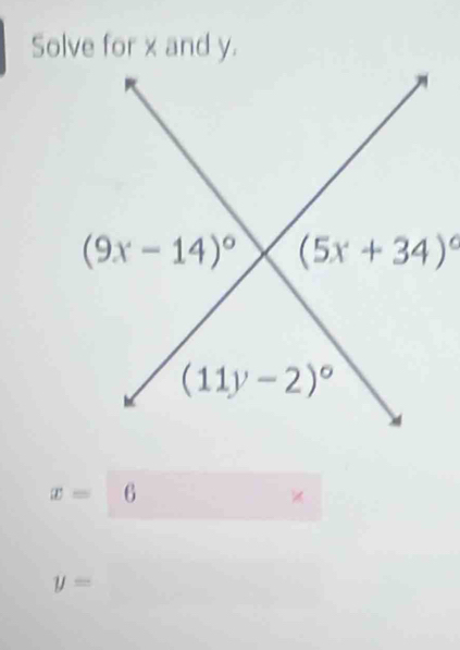 Solve for x and y.
x= 6
y=