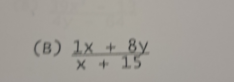  (1x+8y)/x+15 