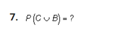 P(C∪ B)= ?