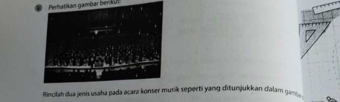 Perhatikan gambar berikut! 
Rincilah dua jenis usaha pada acara konsersik seperti yang ditunjukkan dalam gambar