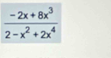  (-2x+8x^3)/2-x^2+2x^4 