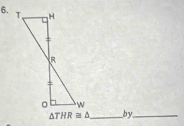 △ THR≌ △ _ 
by_